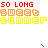 So Long Sweet Summer