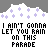 Let You Rain On This Parage