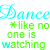 Dance Like No One Is Watching 2