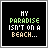 My Paradise Is Not On A Beach