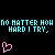 No Matter How Hard I Try