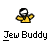 Jew buddy