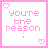 You Are The Reason Myspace Icon