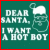 Dear Santa I Want A Hot Boy Myspace Icon