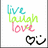 live laugh love