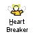 Heart breaker