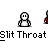 Slit Throat
